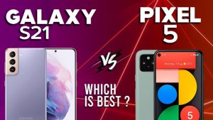 Samsung Galaxy S21 vs Google Pixel 5