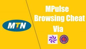 MTN MPulse Browsing Cheat with 2 VPN