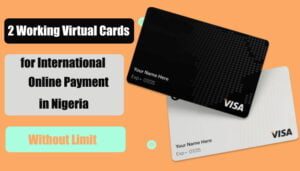 Virtual Cards for International Online Paymet in Nigeria