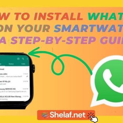 Shelaf 135 Install WhatsApp on Your Smartwatch