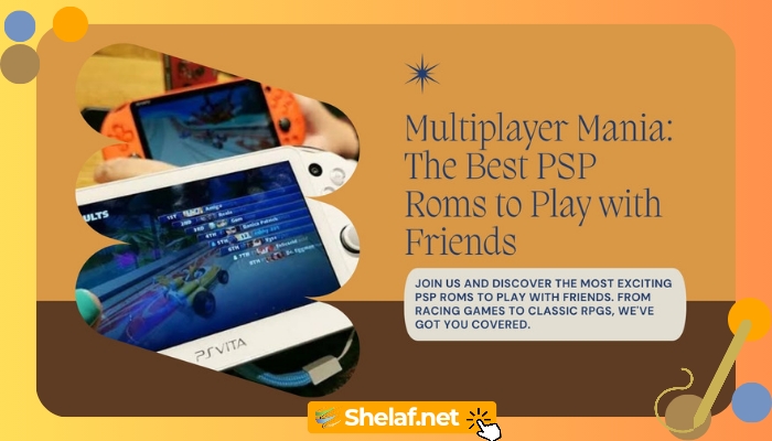 The Best PSP ROMs for Playing with Friends