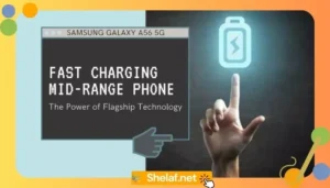 Samsung Galaxy A56 5G Flagship Charging Speed