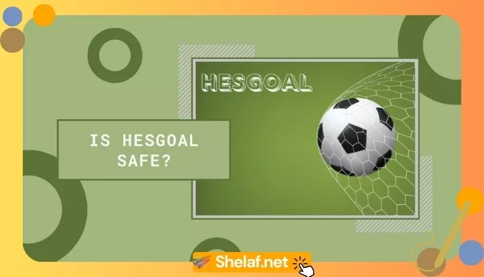 Is Hesgoal Safe A Deep Dive into the Risks of Free Football Streaming World of Technology