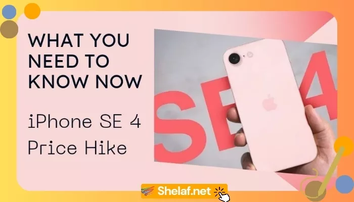 iPhone SE 4 Price Hike