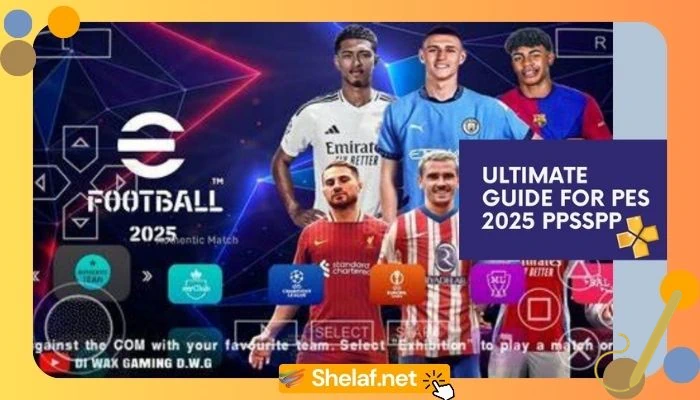 eFootball PES 2025 PPSSPP ISO textures save data Installation