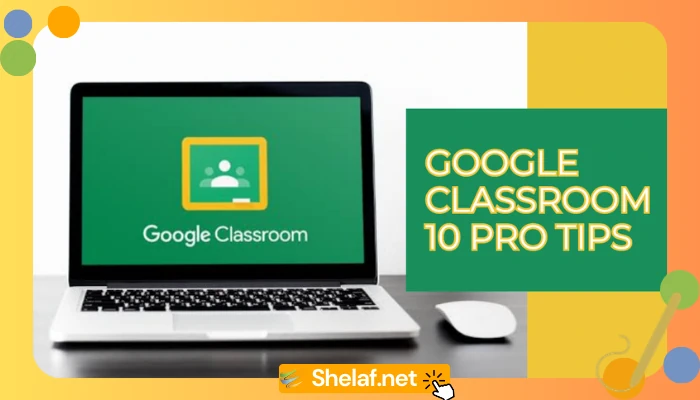 Google Classroom tips for teachers